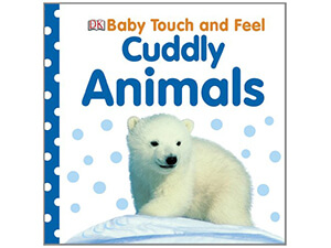 Baby Touch and Feel: Cuddly Animals